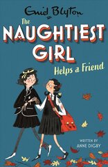 Naughtiest Girl: Naughtiest Girl Helps A Friend: Book 6 цена и информация | Книги для подростков и молодежи | kaup24.ee