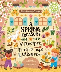 Little Country Cottage: A Spring Treasury of Recipes, Crafts and Wisdom цена и информация | Книги для подростков и молодежи | kaup24.ee
