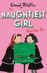 Naughtiest Girl: Naughtiest Girl Marches On: Book 10 цена и информация | Книги для подростков и молодежи | kaup24.ee