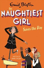 Naughtiest Girl: Naughtiest Girl Saves The Day: Book 7 hind ja info | Noortekirjandus | kaup24.ee