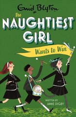 Naughtiest Girl: Naughtiest Girl Wants To Win: Book 9 цена и информация | Книги для подростков и молодежи | kaup24.ee