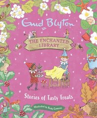 Enchanted Library: Stories of Tasty Treats hind ja info | Noortekirjandus | kaup24.ee