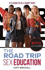 Sex Education: The Road Trip: as seen on Netflix цена и информация | Книги для подростков и молодежи | kaup24.ee