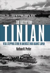 Battle for Tinian: Vital Stepping Stone in America's War Against Japan hind ja info | Ajalooraamatud | kaup24.ee