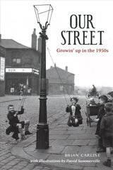 Our Street: Growin' up in the 1950s цена и информация | Исторические книги | kaup24.ee