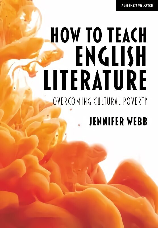 How To Teach English Literature: Overcoming cultural poverty hind ja info | Ühiskonnateemalised raamatud | kaup24.ee