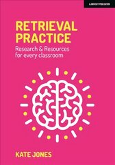 Retrieval Practice: Resources and research for every classroom цена и информация | Книги по социальным наукам | kaup24.ee