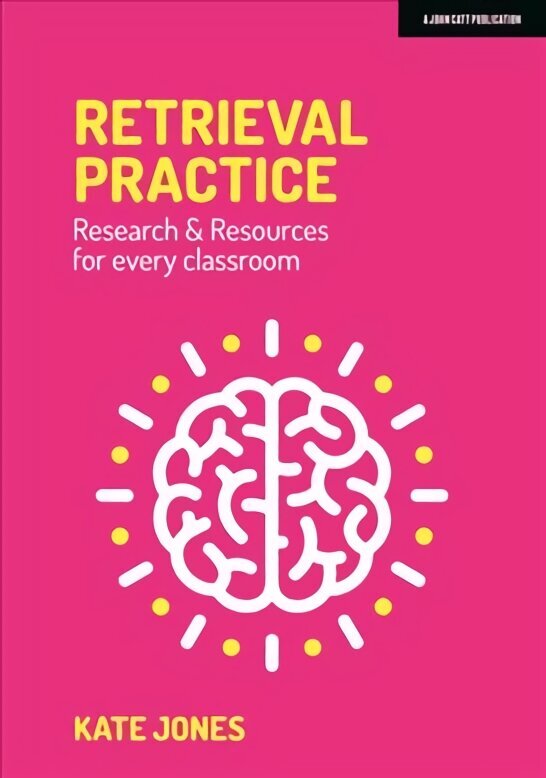 Retrieval Practice: Resources and research for every classroom hind ja info | Ühiskonnateemalised raamatud | kaup24.ee