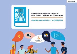 Pupil Book Study: An evidence-informed guide to help quality assure the   curriculum: An evidence-informed guide to help quality assure the curriculum цена и информация | Книги по социальным наукам | kaup24.ee