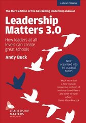 Leadership Matters 3.0: How Leaders At All Levels Can Create Great Schools hind ja info | Ühiskonnateemalised raamatud | kaup24.ee