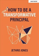 How to be a Transformative Principal hind ja info | Ühiskonnateemalised raamatud | kaup24.ee