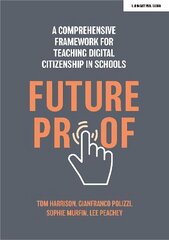 Futureproof: A comprehensive framework for teaching digital citizenship in schools hind ja info | Ühiskonnateemalised raamatud | kaup24.ee