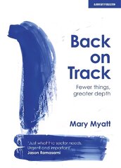 Back on Track: Fewer things, greater depth цена и информация | Книги по социальным наукам | kaup24.ee