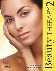 Beauty Therapy: The Foundations, Level 2 7th edition hind ja info | Ühiskonnateemalised raamatud | kaup24.ee