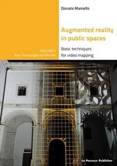 Augmented Reality in public spaces. Basic Techniques for video mapping 14th edition цена и информация | Книги по экономике | kaup24.ee