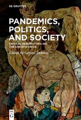 Pandemics, Politics, and Society: Critical Perspectives on the Covid-19 Crisis hind ja info | Ühiskonnateemalised raamatud | kaup24.ee