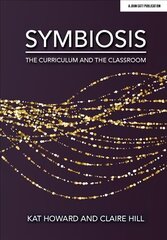 Symbiosis: The Curriculum and the Classroom 2020 цена и информация | Книги по социальным наукам | kaup24.ee