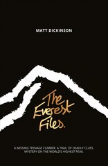 Everest Files: A thrilling journey to the dark side of Everest hind ja info | Noortekirjandus | kaup24.ee