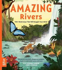 Amazing Rivers: 100plus Waterways That Will Boggle Your Mind цена и информация | Книги для подростков и молодежи | kaup24.ee