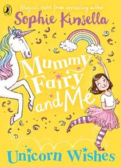 Mummy Fairy and Me: Unicorn Wishes цена и информация | Книги для подростков и молодежи | kaup24.ee