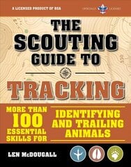 Scouting Guide to Tracking: An Officially-Licensed Book of the Boy Scouts of   America: More than 100 Essential Skills for Identifying and Trailing Animals цена и информация | Книги для подростков и молодежи | kaup24.ee