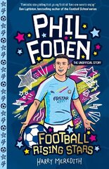 Football Rising Stars: Phil Foden цена и информация | Книги для подростков и молодежи | kaup24.ee