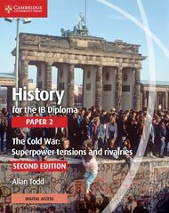 History for the IB Diploma Paper 2 with Cambridge Elevate Edition 2nd Revised edition цена и информация | Книги для подростков и молодежи | kaup24.ee