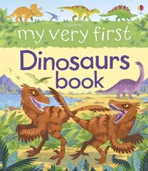 My Very First Dinosaurs Book hind ja info | Noortekirjandus | kaup24.ee