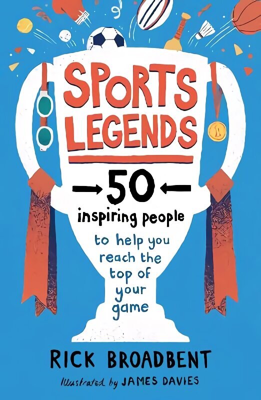 Sports Legends: 50 Inspiring People to Help You Reach the Top of Your Game hind ja info | Noortekirjandus | kaup24.ee