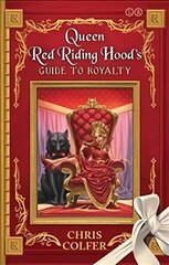 Land of Stories: Queen Red Riding Hood's Guide to Royalty hind ja info | Noortekirjandus | kaup24.ee