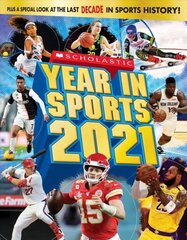 Scholastic Year in Sports 2021 2021 ed. цена и информация | Книги для подростков и молодежи | kaup24.ee