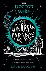 Wintertime Paradox: Festive Stories from the World of Doctor Who hind ja info | Noortekirjandus | kaup24.ee