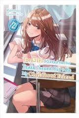 Girl I Saved on the Train Turned Out to Be My Childhood Friend, Vol. 2 (light novel) hind ja info | Noortekirjandus | kaup24.ee