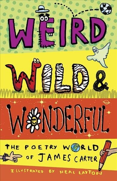 Weird, Wild & Wonderful: The Poetry World of James Carter цена и информация | Noortekirjandus | kaup24.ee