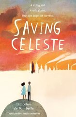 Saving Celeste hind ja info | Noortekirjandus | kaup24.ee