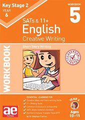 KS2 Creative Writing Workbook 5: Short Story Writing цена и информация | Книги для подростков и молодежи | kaup24.ee