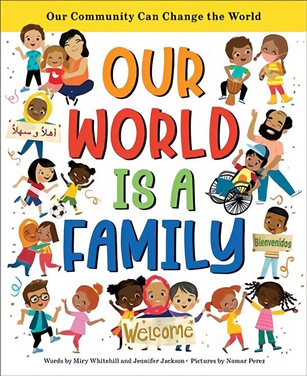 Our World Is a Family: Our Community Can Change the World hind ja info | Noortekirjandus | kaup24.ee