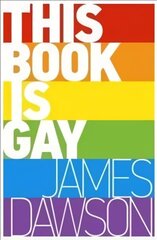 This Book is Gay hind ja info | Noortekirjandus | kaup24.ee
