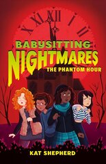 Babysitting Nightmares: The Phantom Hour цена и информация | Книги для подростков и молодежи | kaup24.ee