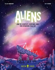 Aliens: Join the Scientists Searching Space for Extraterrestrial Life цена и информация | Книги для подростков и молодежи | kaup24.ee