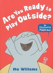 Are You Ready to Play Outside? цена и информация | Книги для подростков и молодежи | kaup24.ee