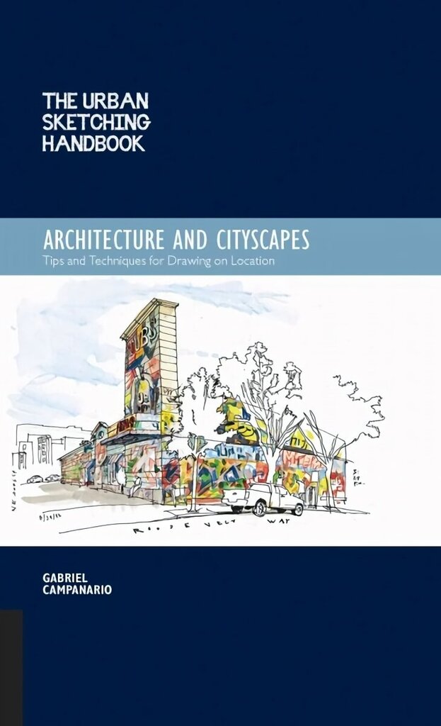 Urban Sketching Handbook Architecture and Cityscapes: Tips and Techniques for Drawing on Location, Volume 1 hind ja info | Kunstiraamatud | kaup24.ee