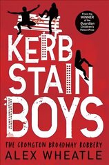 Kerb-Stain Boys: The Crongton Broadway Robbery hind ja info | Noortekirjandus | kaup24.ee