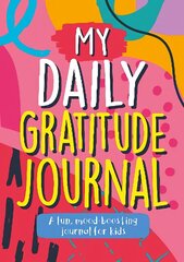 My Daily Gratitude Journal: A Fun, Mood-Boosting Journal for Kids hind ja info | Noortekirjandus | kaup24.ee