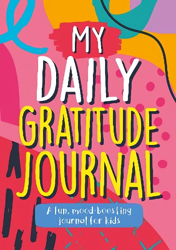 My Daily Gratitude Journal: A Fun, Mood-Boosting Journal for Kids цена и информация | Noortekirjandus | kaup24.ee