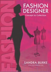 Fashion Designer: Concept to Collection hind ja info | Kunstiraamatud | kaup24.ee