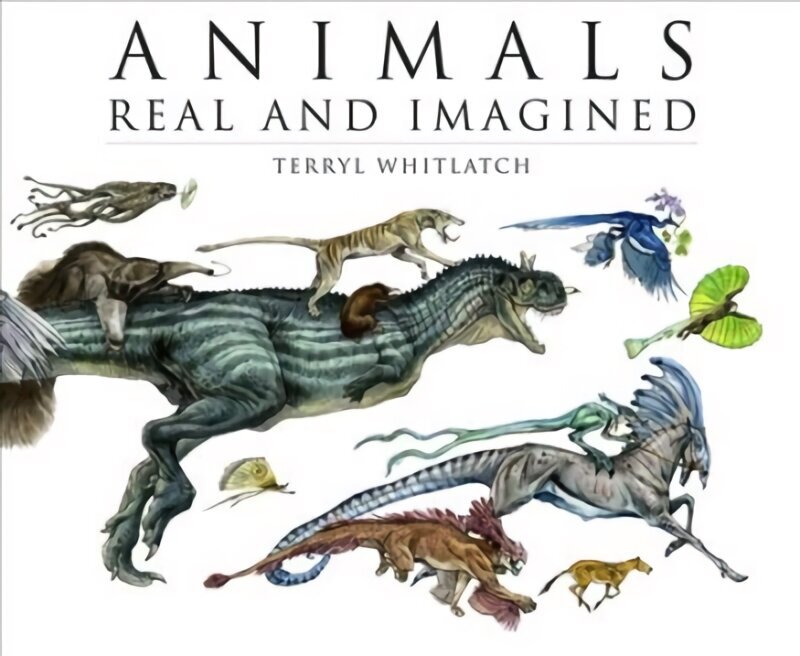Animals Real and Imagined: Fantasy of What is and What Might be hind ja info | Kunstiraamatud | kaup24.ee