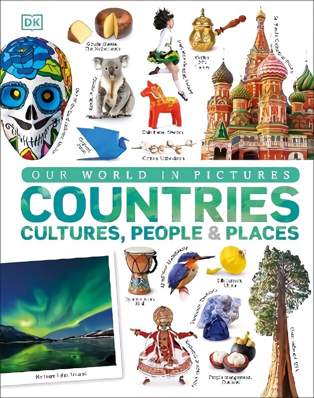 Our World in Pictures: Countries, Cultures, People & Places: A Visual Encyclopedia of the World цена и информация | Noortekirjandus | kaup24.ee