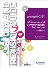 Cambridge IGCSE Information and Communication Technology Study and Revision   Guide Second Edition цена и информация | Книги для подростков и молодежи | kaup24.ee