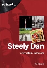 Steely Dan: The Music of Walter Becker & Donald Fagen: Every Album, Every Song цена и информация | Книги об искусстве | kaup24.ee